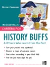 Careers for History Buffs & Others Who Learn from the Past
